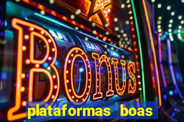 plataformas boas para jogar fortune tiger